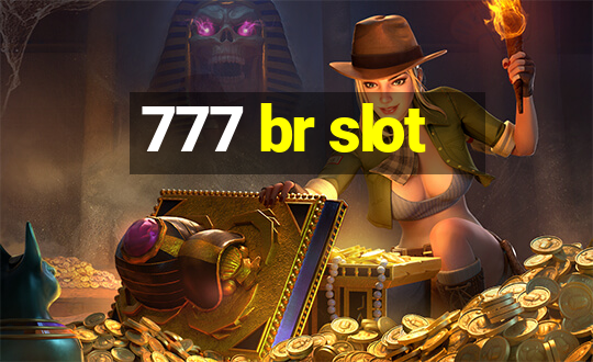 777 br slot