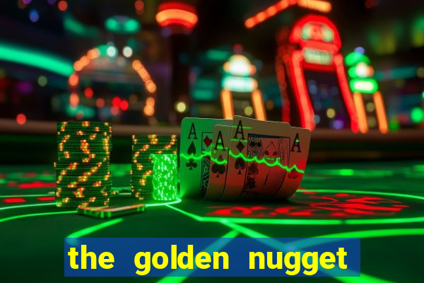 the golden nugget casino las vegas