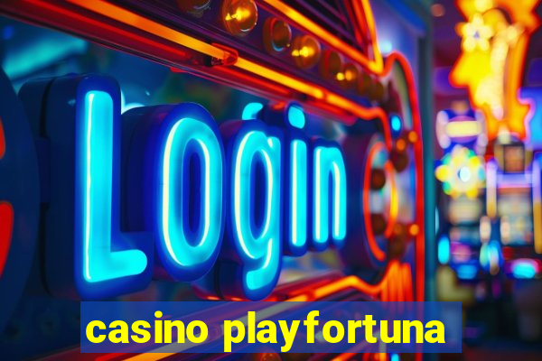 casino playfortuna