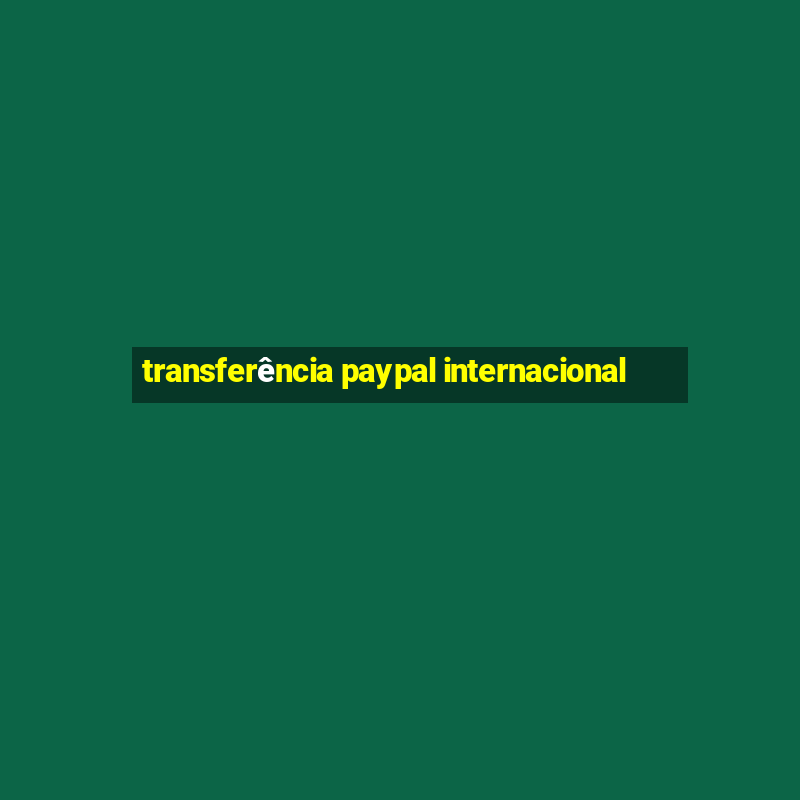 transferência paypal internacional