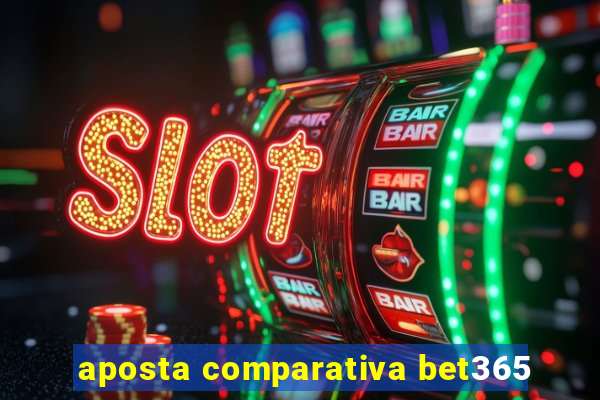 aposta comparativa bet365