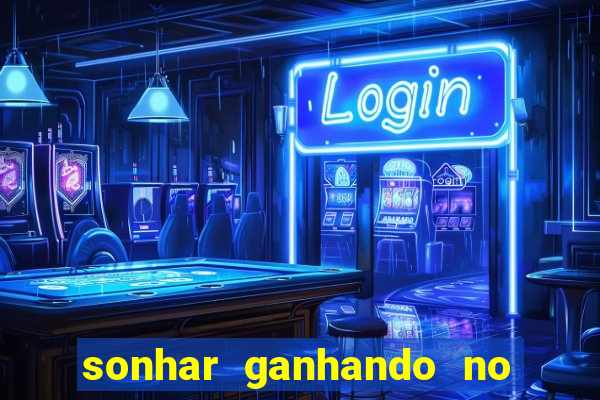 sonhar ganhando no jogo do bicho