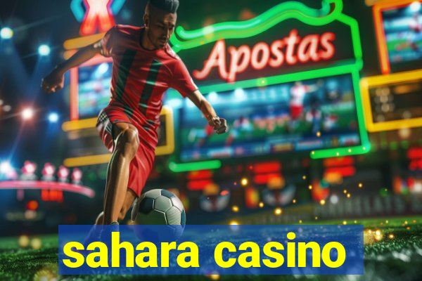 sahara casino