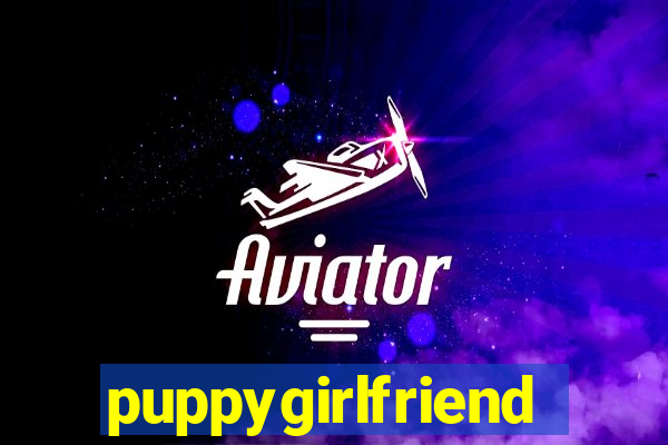 puppygirlfriend