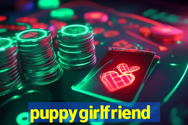 puppygirlfriend