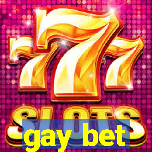 gay bet