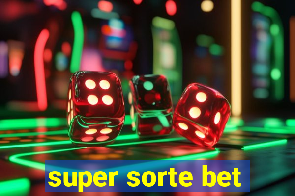 super sorte bet