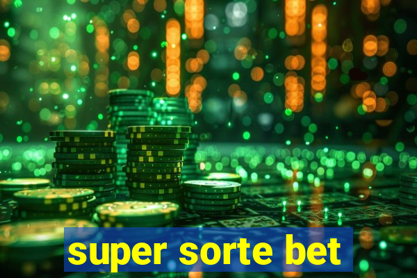 super sorte bet