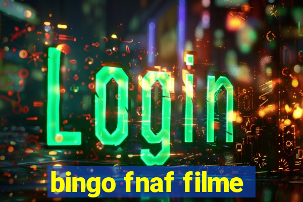 bingo fnaf filme