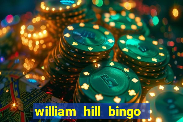 william hill bingo promo codes