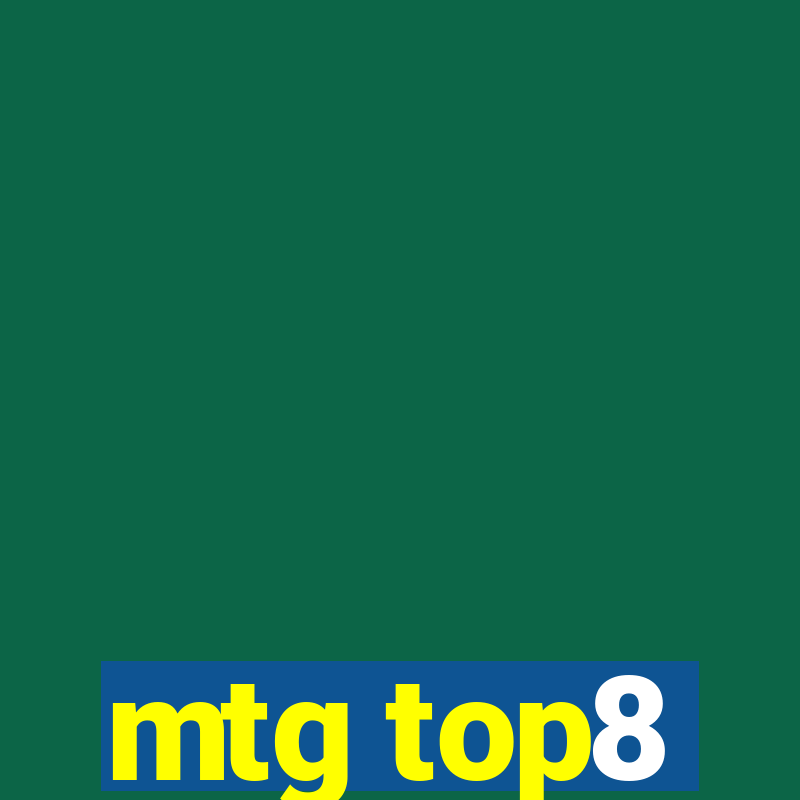 mtg top8