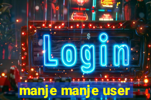 manje manje user