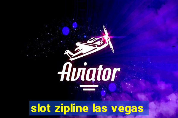 slot zipline las vegas