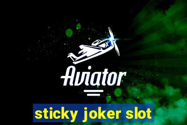 sticky joker slot