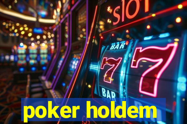 poker holdem