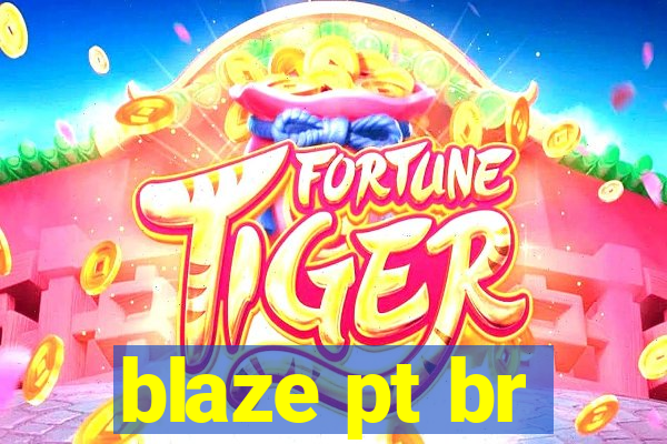 blaze pt br