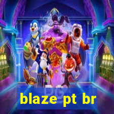 blaze pt br