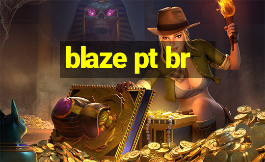 blaze pt br