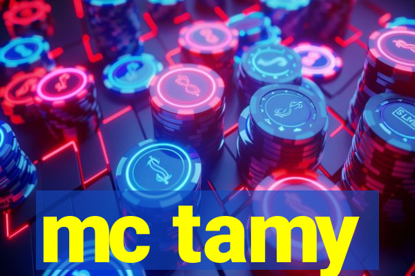 mc tamy