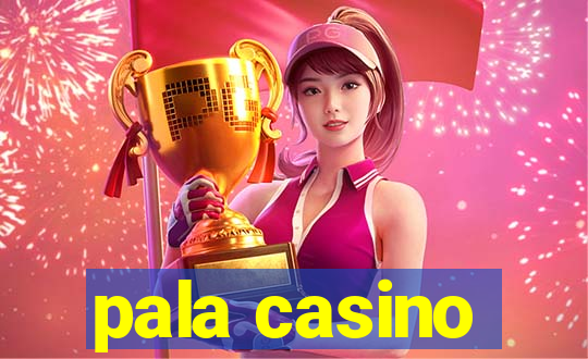 pala casino