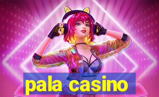 pala casino