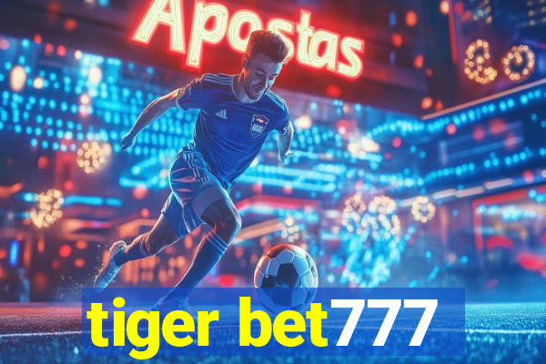 tiger bet777