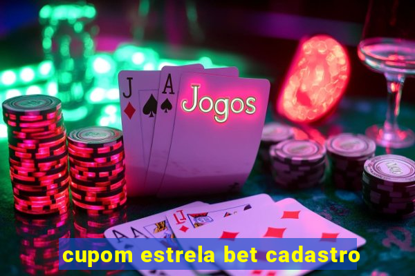 cupom estrela bet cadastro