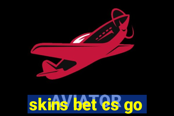 skins bet cs go