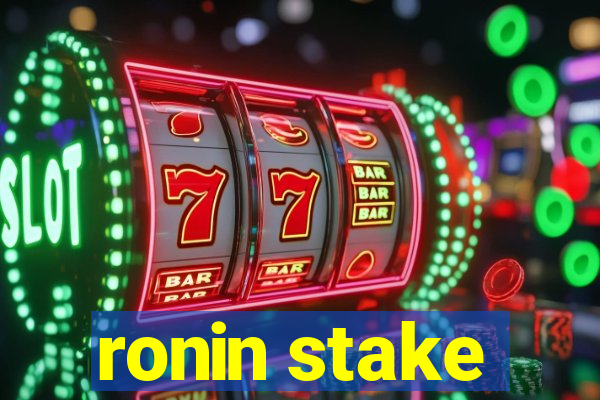 ronin stake