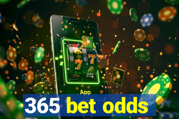 365 bet odds