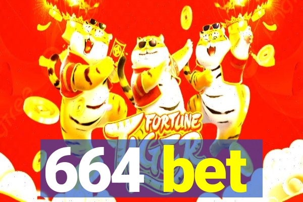 664 bet