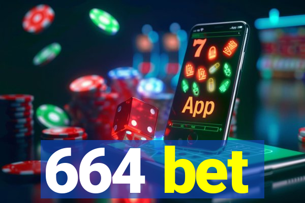 664 bet