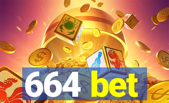 664 bet