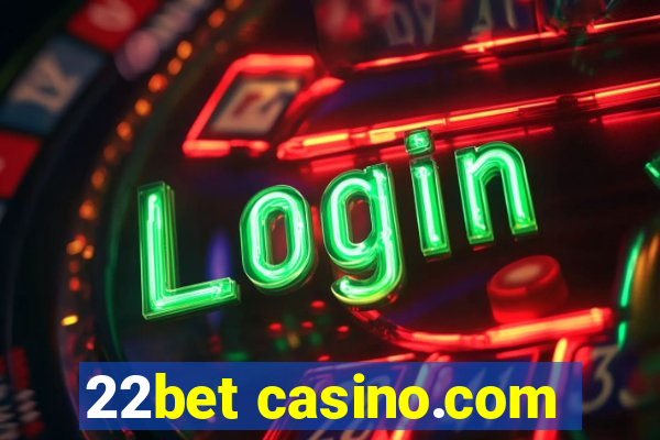 22bet casino.com