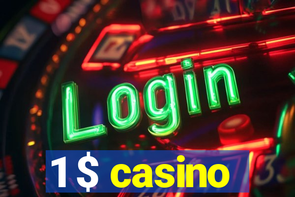 1 $ casino