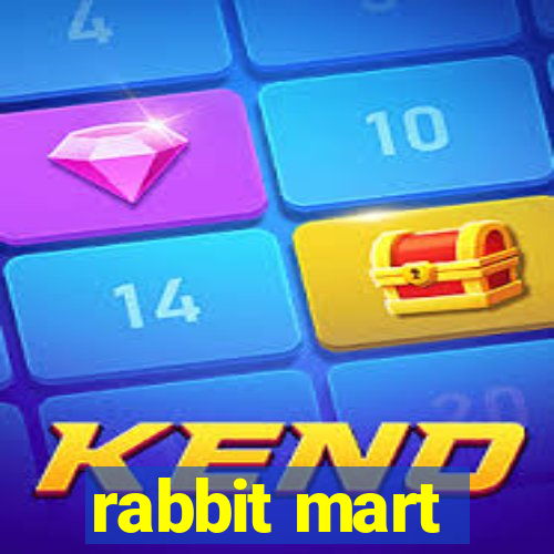 rabbit mart