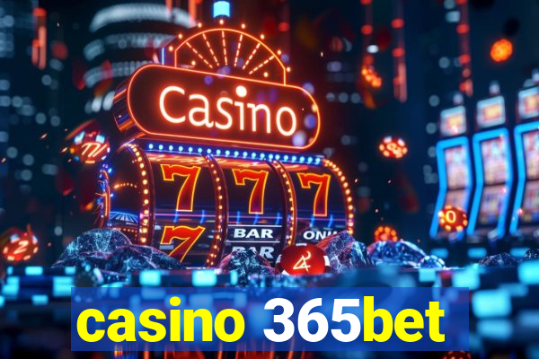 casino 365bet