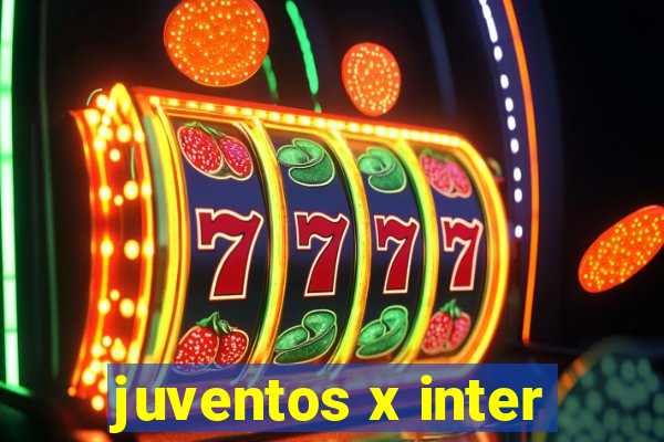 juventos x inter