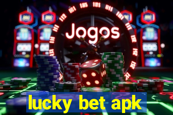 lucky bet apk