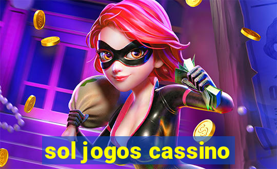 sol jogos cassino