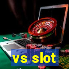 vs slot