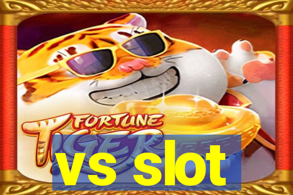 vs slot