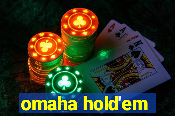 omaha hold'em