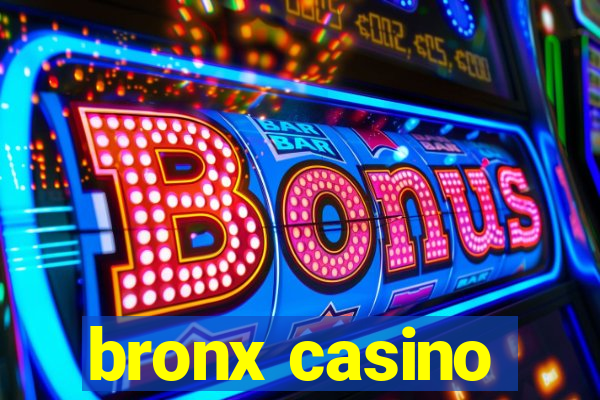 bronx casino