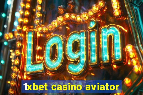 1xbet casino aviator