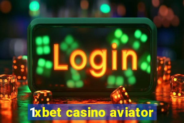 1xbet casino aviator