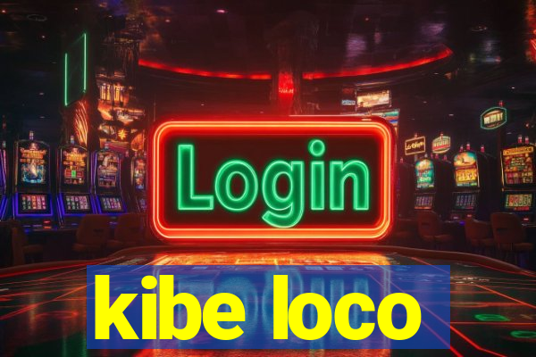 kibe loco