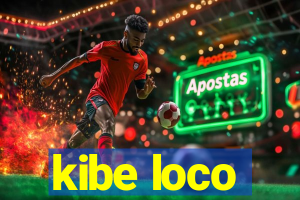 kibe loco