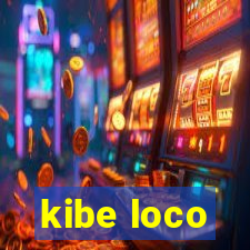 kibe loco