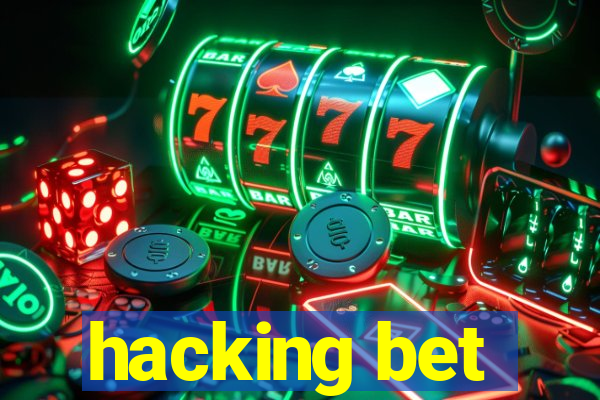 hacking bet